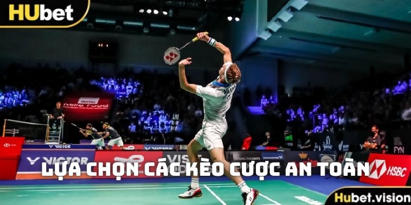 Nên lựa chọn đánh các kèo cầu lông ATP an toàn