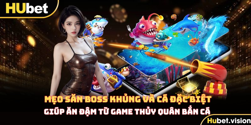 Săn boss một cách có chiến lược để nhận tiền khủng